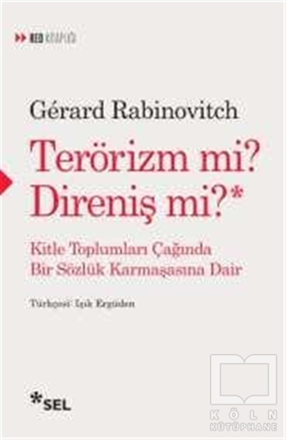 Gerard RabinovitchDenemeTerörizm Mi? Direniş Mi?