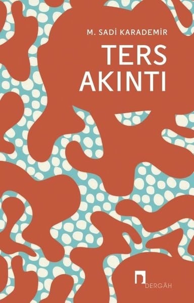 M. Sadi KarademirTürk ŞiiriTers Akıntı