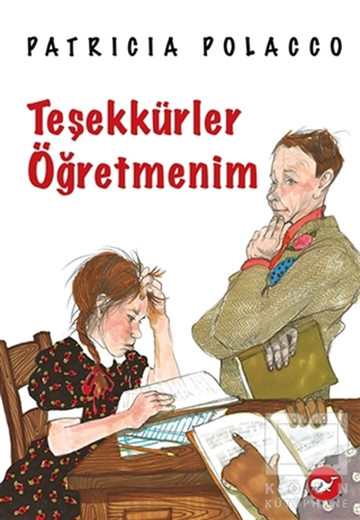 Patricia PolaccoÇocuk Hikaye KitaplarıTeşekkürler Öğretmenim