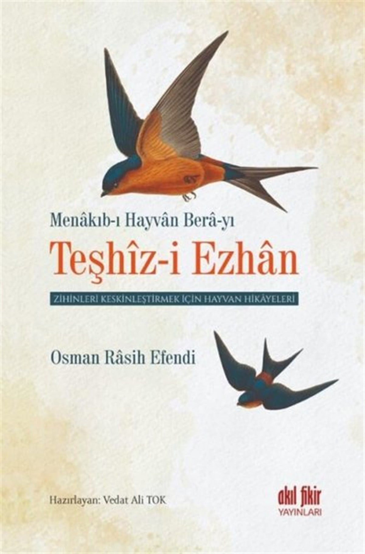Osman Rasih EfendiTürkiye RomanTeşhiz-i Ezhan: Zihinleri Keskinleştirmek İçin Hayvan Hikayeleri