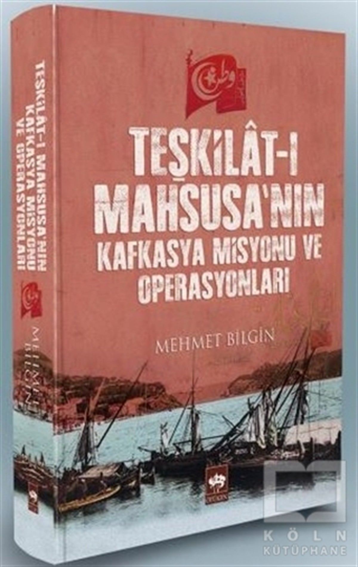 Teşkilat-ı Mahsusa'nın Kafkasya Misyonu ve Operasyonları