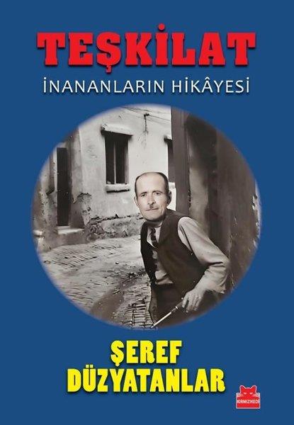 Şeref DüzyatanlarHikaye (Öykü) KitaplarıTeşkilat - İnananların Hikayesi