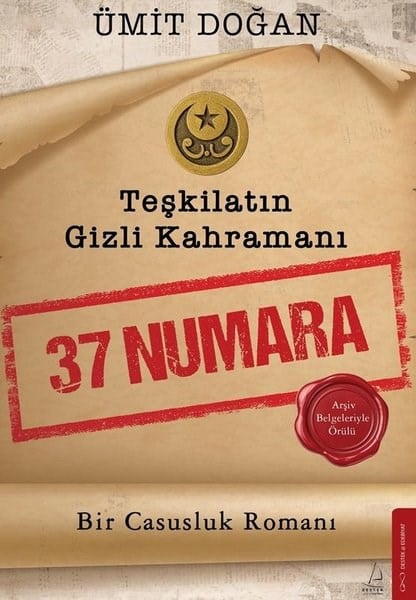 Ümit DoğanTürk RomaniTeşkilatın Gizli Kahramanı - 37 Numara