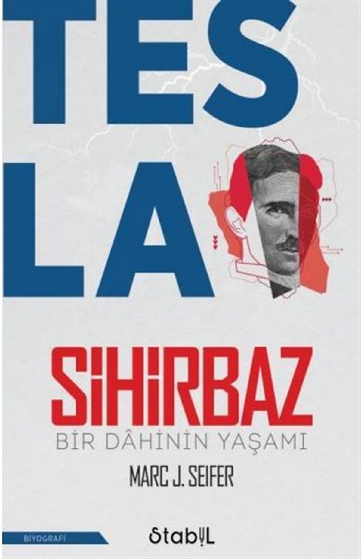Marc J. SeiferTarihi Biyografi ve Otobiyografi KitaplarıTesla Sihirbaz - Bir Dahinin Yaşamı