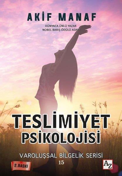 Akif ManafPsikoloji KitaplarıTeslimiyet Psikolojisi - Varoluşsal Bilgelik Serisi 15