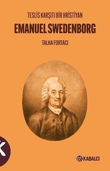 Talha FortacıHristiyanlikTeslis Karşıtı Bir Hristiyan: Emanuel Swedenborg