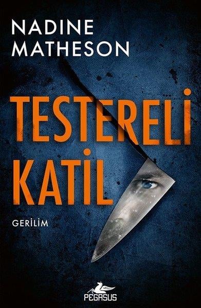 Nadine MathesonKorku Kitapları & Gerilim KitaplarıTestereli Katil - Dedektif Anjelica Henley 1