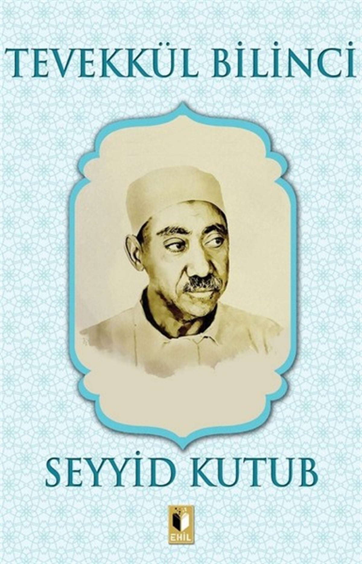 Seyyid Kutubİslami KitaplarTevekkül Bilinci