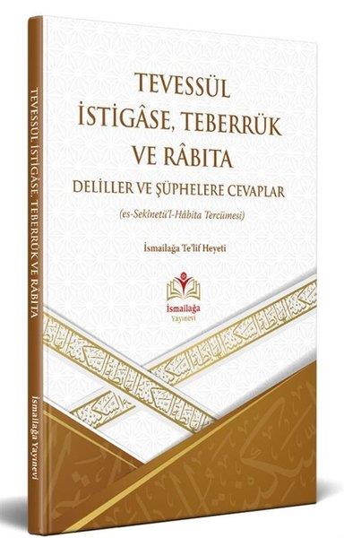 Es-Sekinetül Habitaİslami KitaplarTevessül İstigase Teberrük ve Rabıta Delillere Şüphelere Cevaplar (es-Sekinetül Habita Tercümesi)