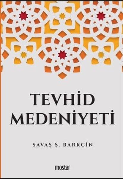 Savaş Ş. BarkçinFelsefe BilimiTevhid Medeniyeti