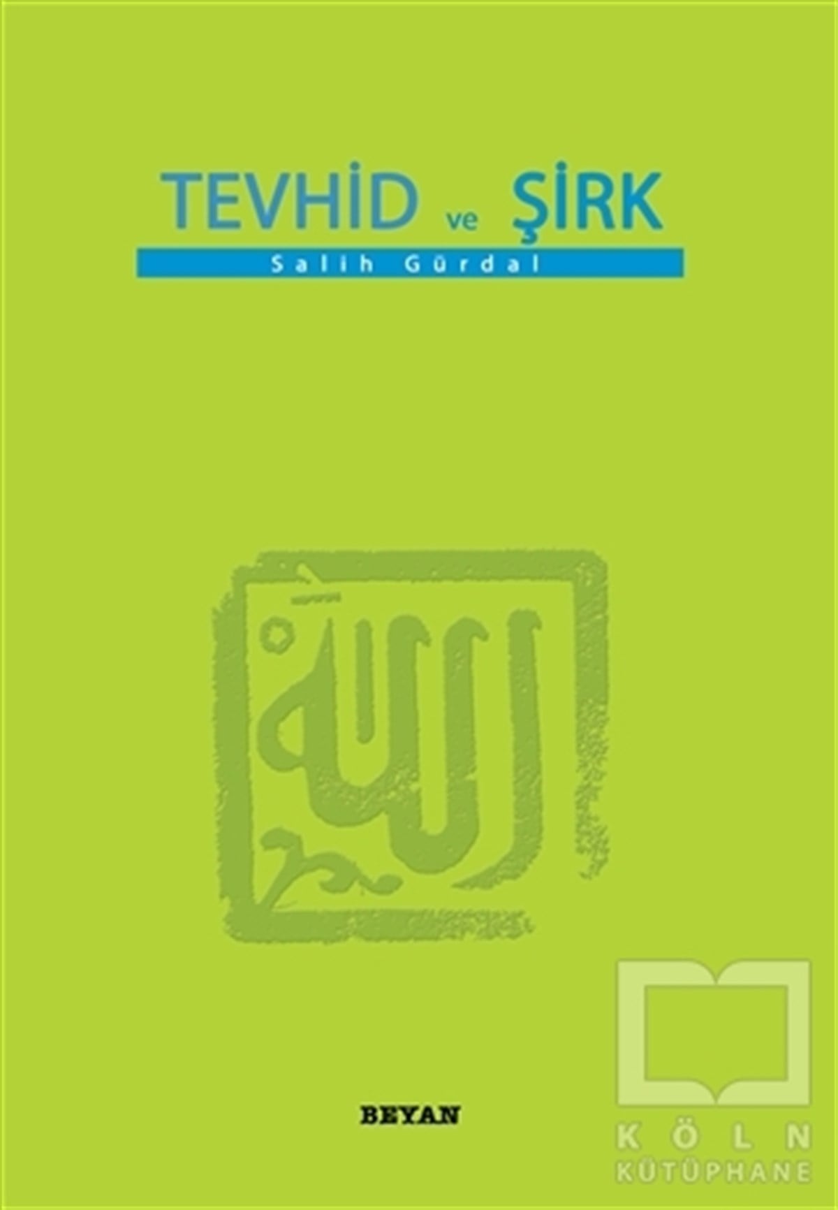 Salih GürdalDiğerTevhid ve Şirk (Küçük Boy)