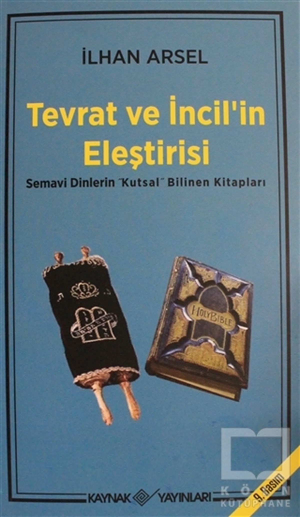 İlhan ArselMusevilik / YahudilikTevrat ve İncil’in Eleştirisi