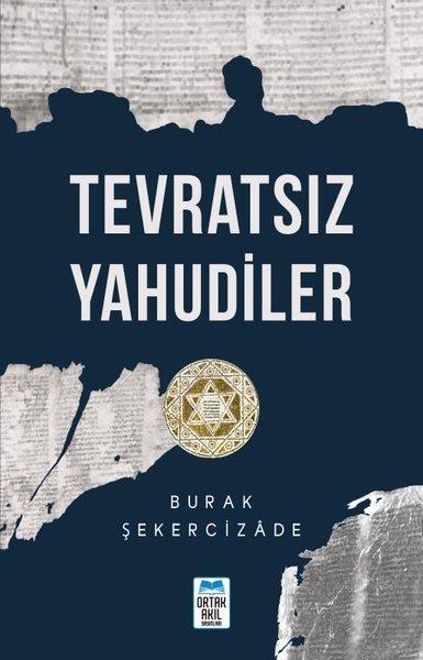 Burak ŞekercizadeDinTevratsız Yahudiler