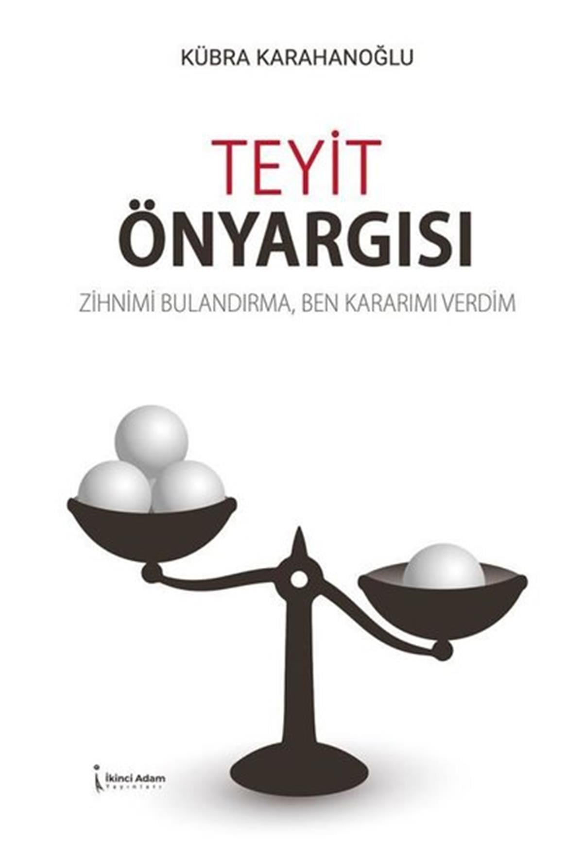 Kübra KarahanoğluKişisel Gelişim KitaplarıTeyit Önyargısı