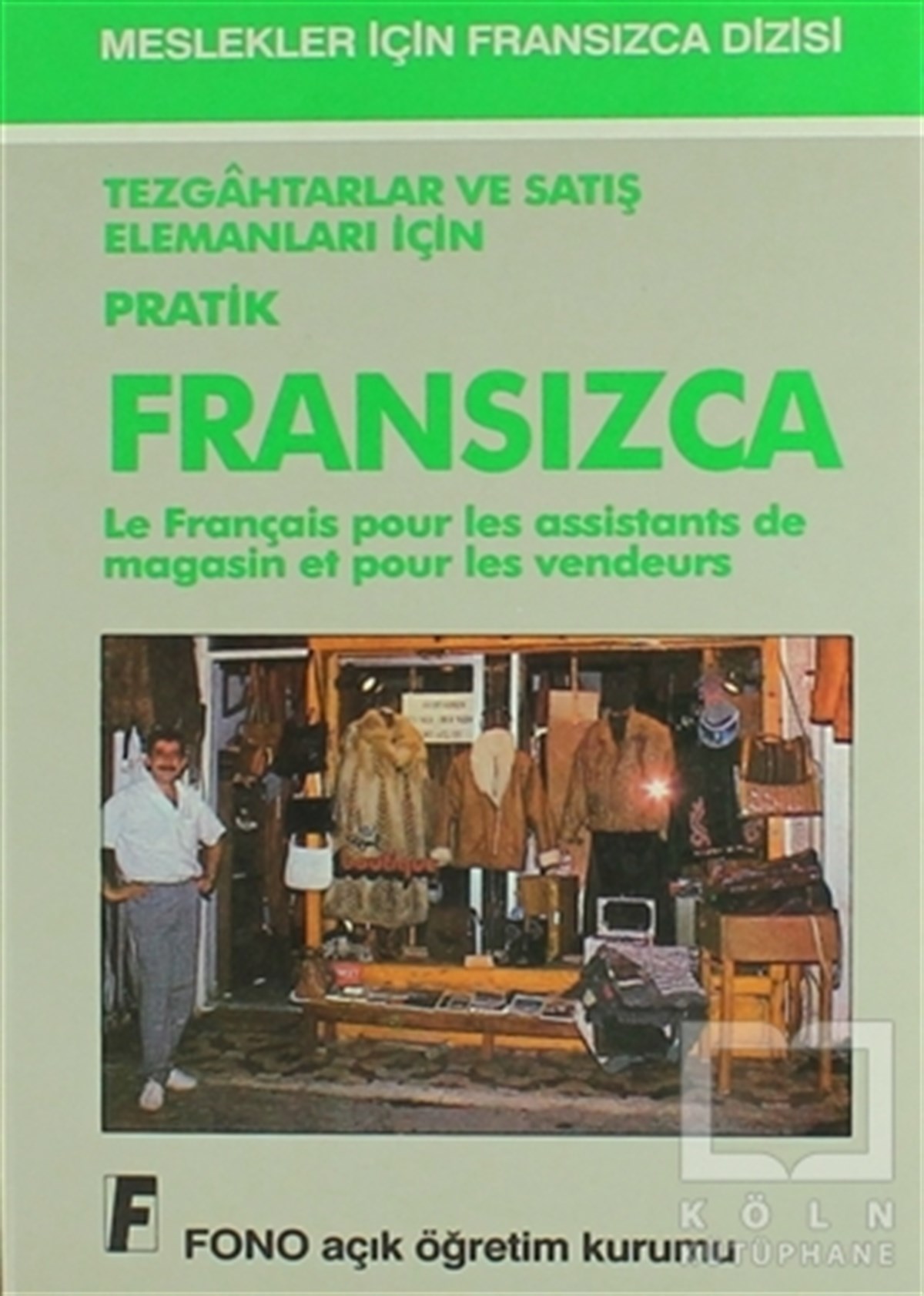 KolektifDil ÖğrenimiTezgahtarlar ve Satış Elemanları için Pratik Fransızca