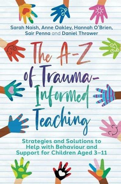 Anne OakleyChildren InterestThe A-Z of Trauma-Informed Teaching