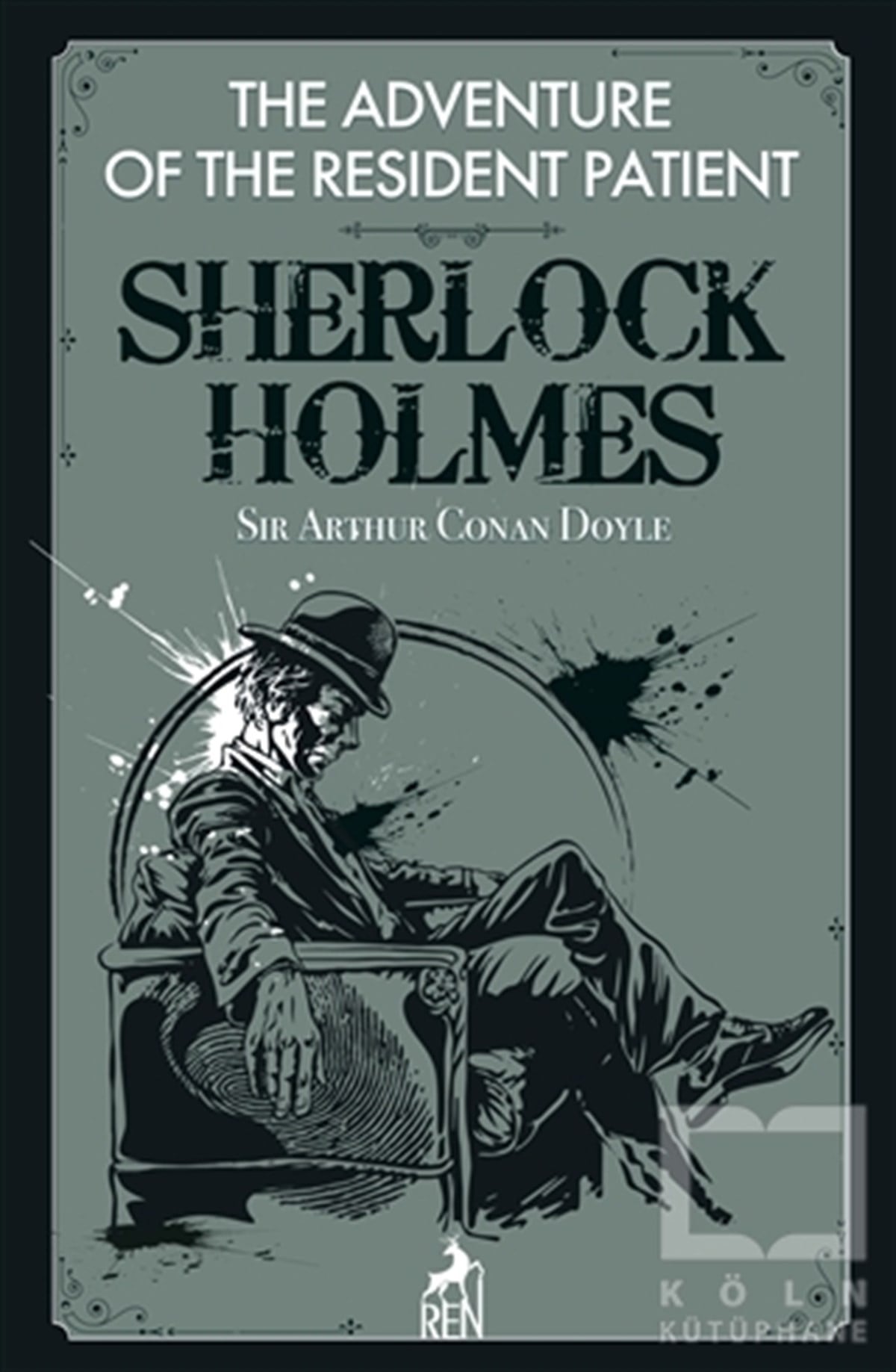 Sir Arthur Conan DoyleÖyküThe Adventure of the Resident Patient - Sherlock Holmes