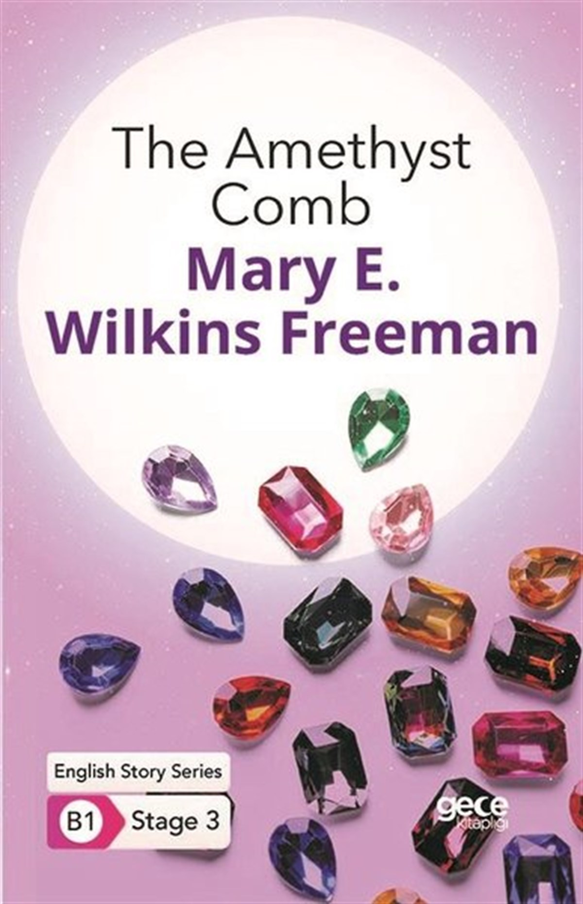 Mary E. Wilkins FreemanTürkische WissenschaftsbücherThe Amethyst Comb - English Story Series - B1 Stage 3