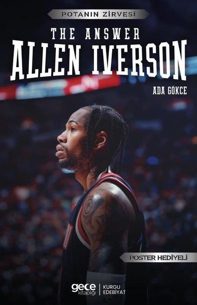 Ada GökceSporcularThe Answer Allen Iverson - Potanın Zirvesi - Poster Hediyeli
