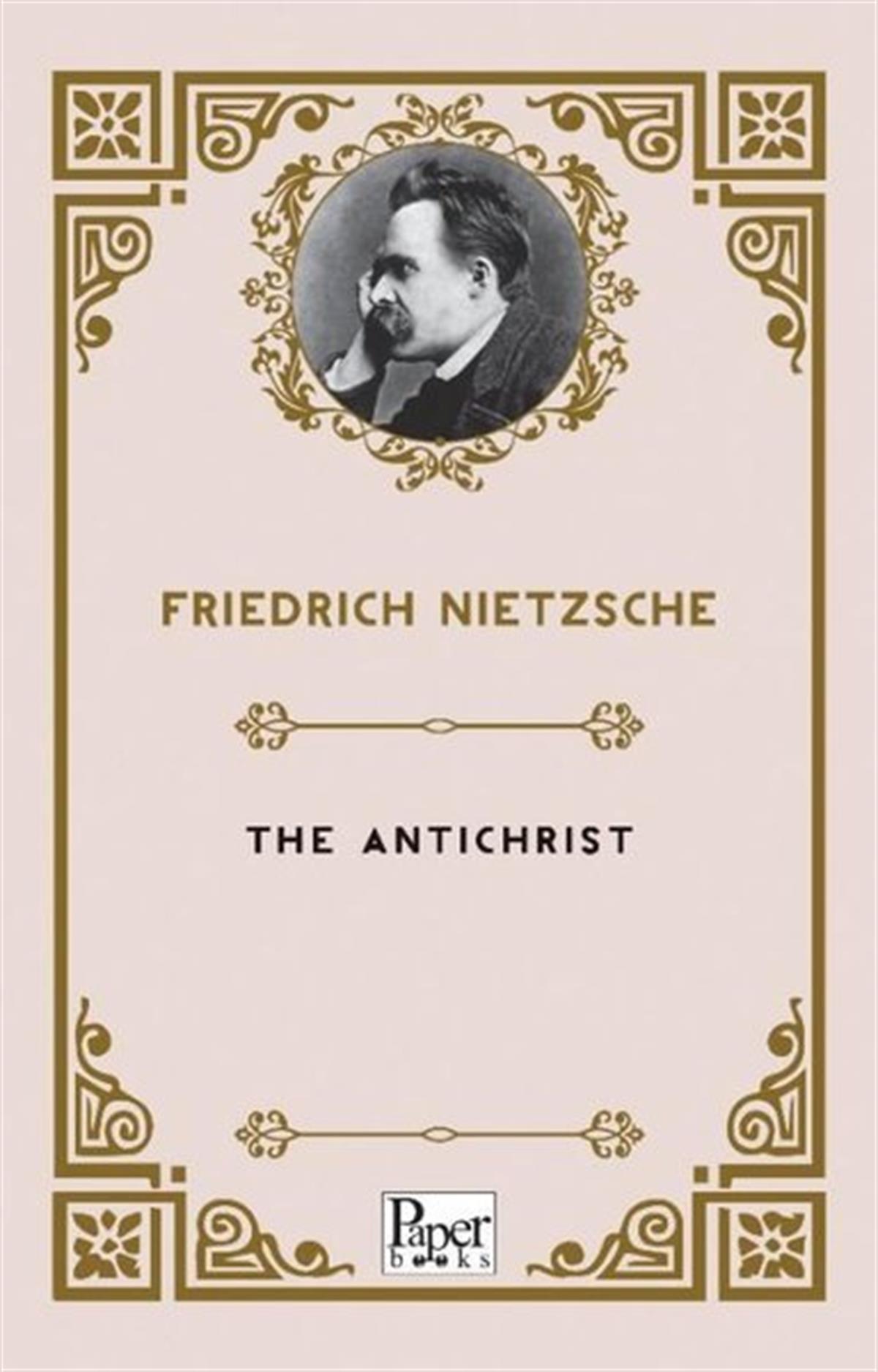 Friedrich NietzschePhilosophy FictionThe Antichrist