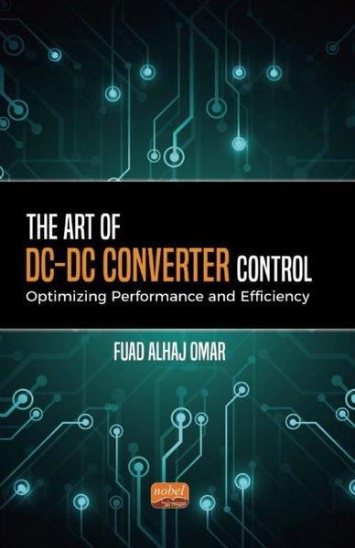 Fuad Alhaj OmarOther (Reference)The Art of DC - DC Converter Control: Optimizing Performance and Efficiency