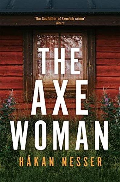 Hakan NesserMystery/Crime/ThrillerThe Axe Woman : A Gripping Thriller from the Godfather of Swedish Crime