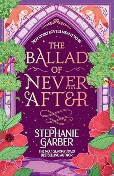 Stephanie GarberRomanceThe Ballad of Never After