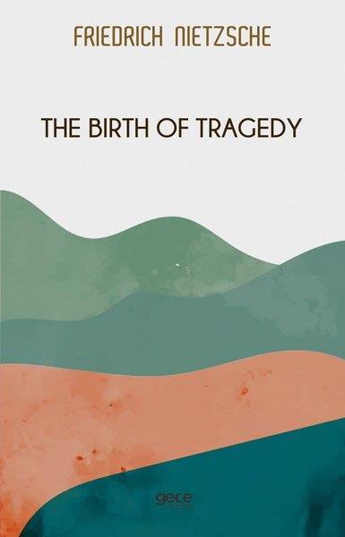 Friedrich NietzschePhilosophy FictionThe Birth of Tragedy