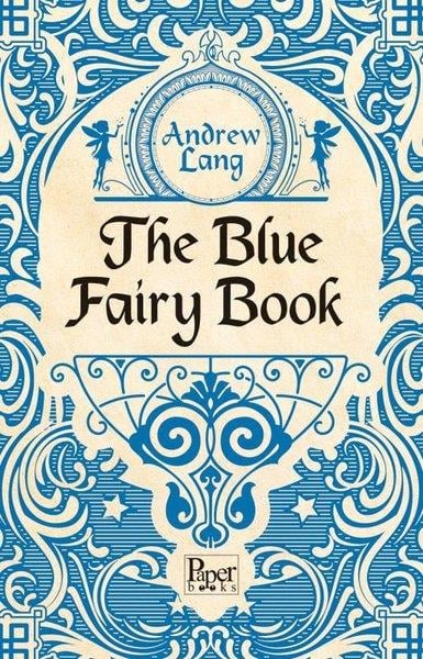 Andrew LangLiteratureThe Blue Fairy Book