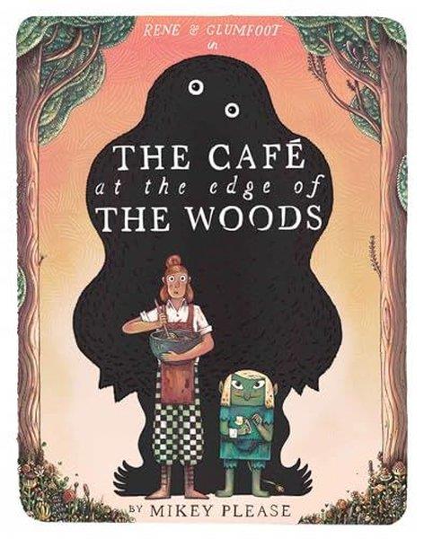 Mikey PleasePreschoolThe Cafe at the Edge of the Woods