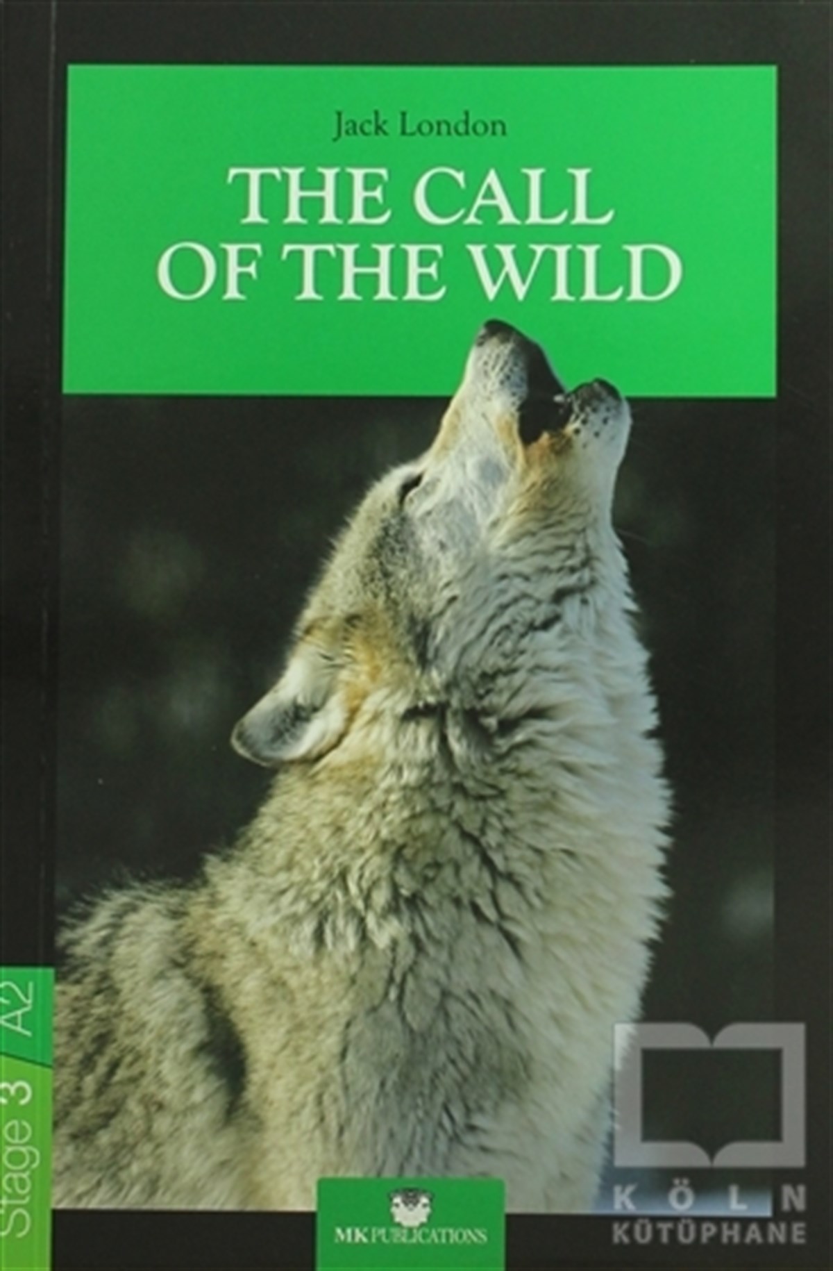 The Call of the Wild - Stage 3 - İngilizce Hikaye