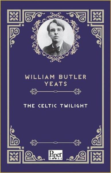William Butler YeatsClassicsThe Celtic Twilight