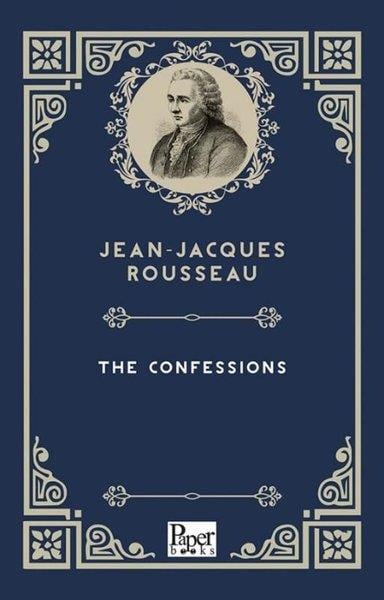 Jean - Jacques RousseauClassicsThe Confessions