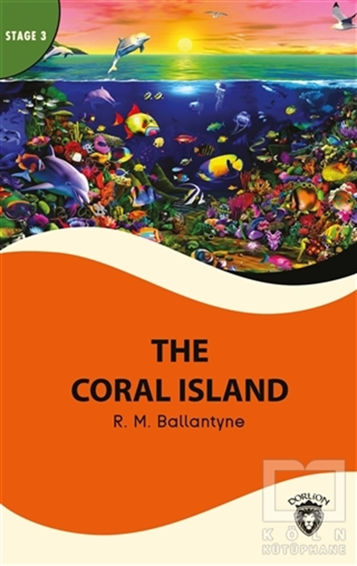 R. M. BallantyneHikaye (Öykü) KitaplarıThe Coral Island - Stage 3