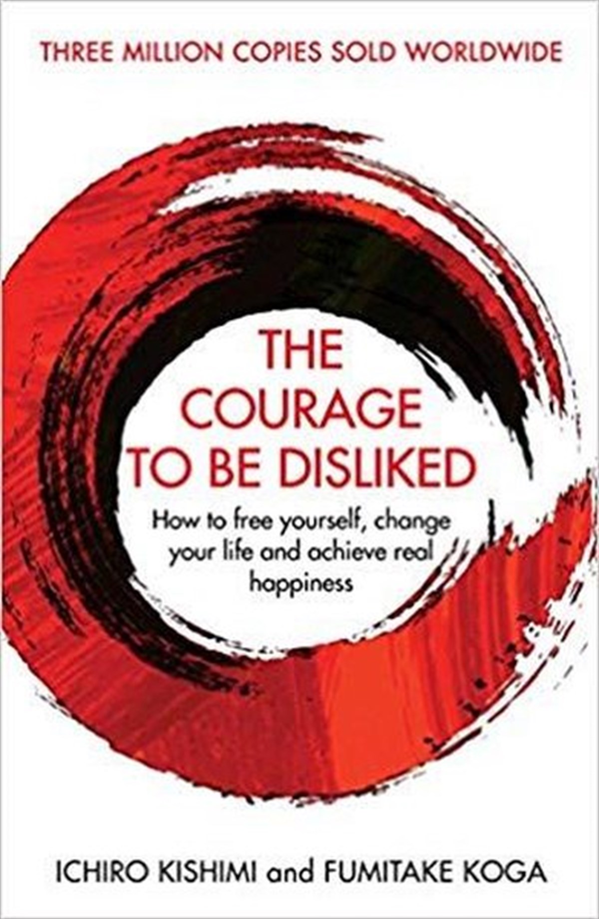 KolektifPersonal DevelopmentThe Courage To Be Disliked: How to free yourself change your life and achieve real happiness