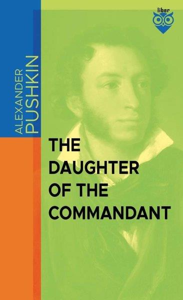 Alexander PushkinClassicsThe Daughter Of The Commandant