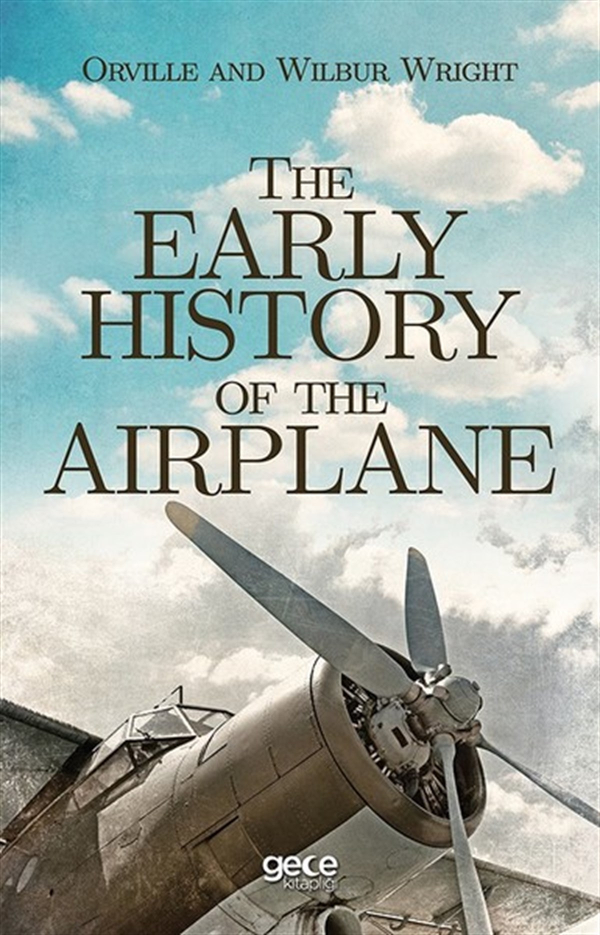 KolektifHistory & MilitaryThe Early History of the Airplane