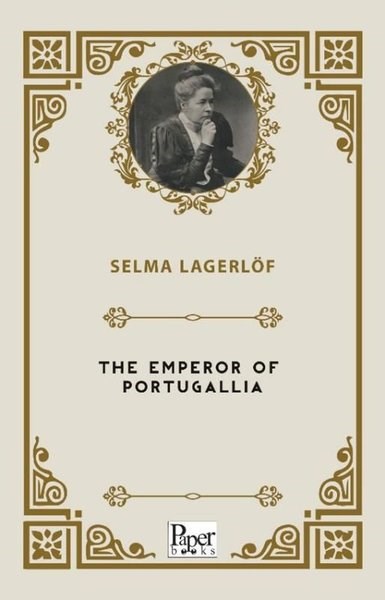 Selma LagerlöfLiteratureThe Emperor Of Portugallia