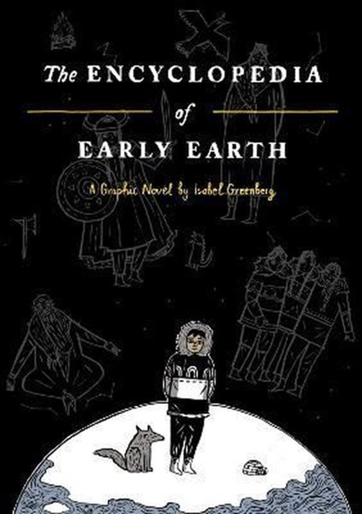 Isabel GreenbergGraphic NovelThe Encyclopedia of Early Earth: a graphic novel