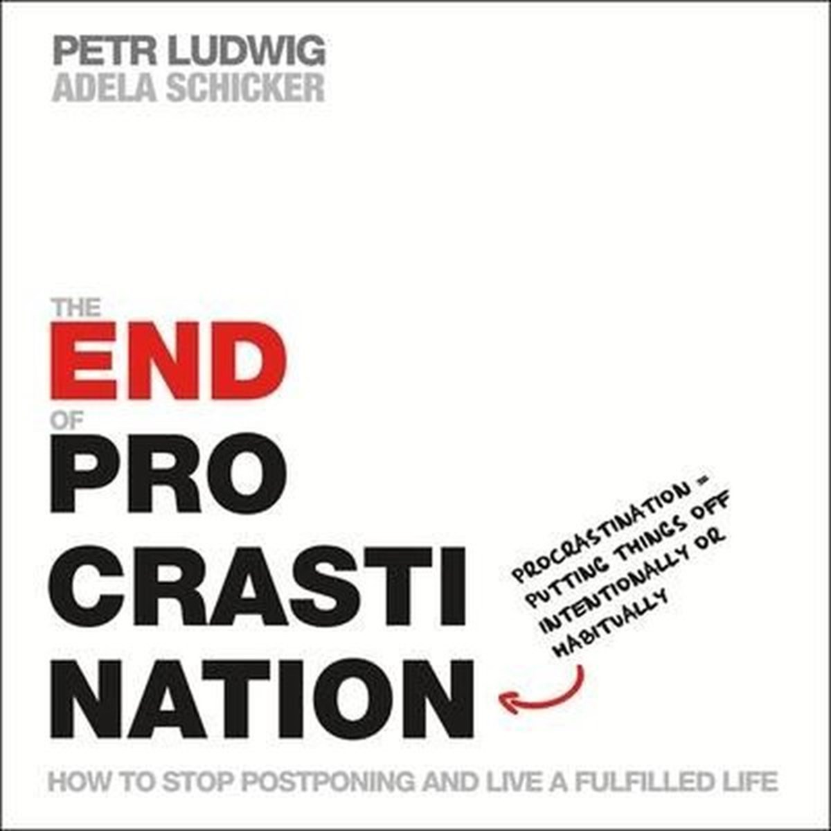 KolektifPersonal DevelopmentThe End of Procrastination : How to Stop Postponing and Live a Fulfilled Life