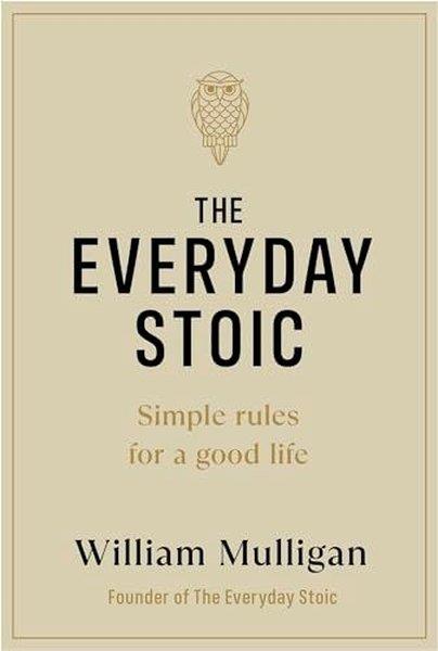 William MulliganPersonal DevelopmentThe Everyday Stoic