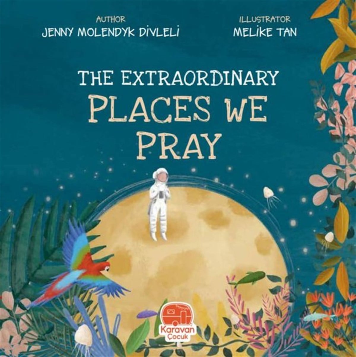Jenny Molendyk DivleliChildrenThe Extraordinary Places We Pray
