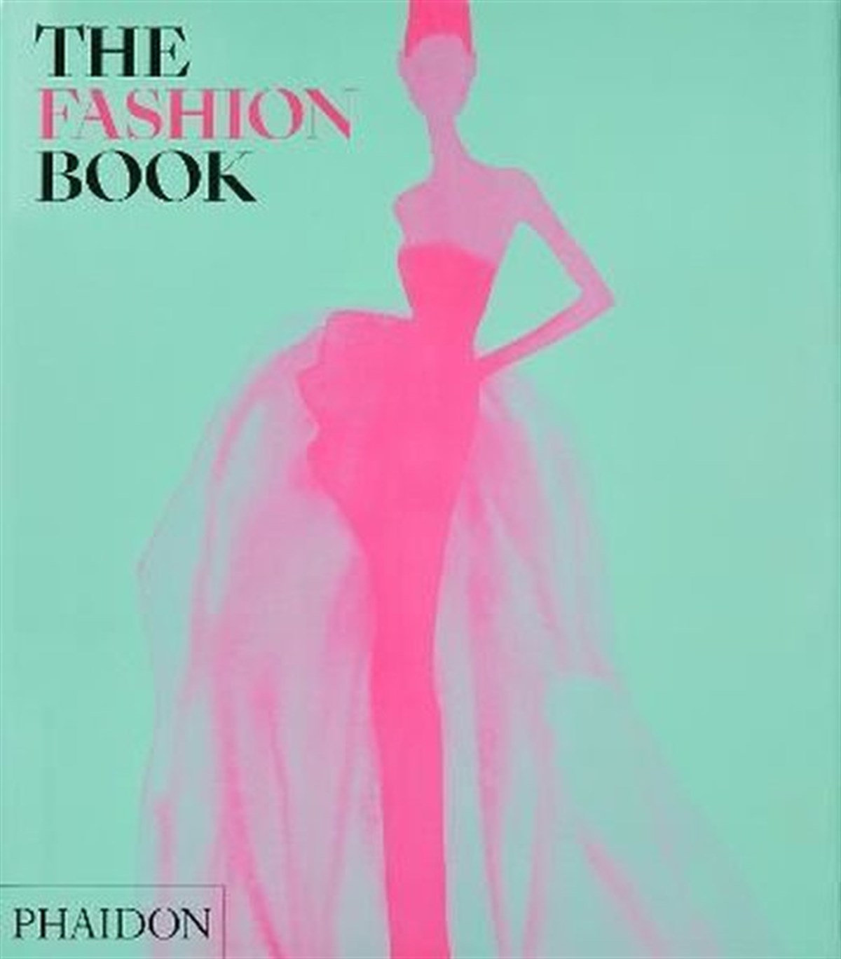 Phaidon EditorsFashionThe Fashion Book