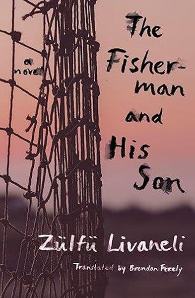 Zülfü LivaneliLiteratureThe Fisherman And His Son