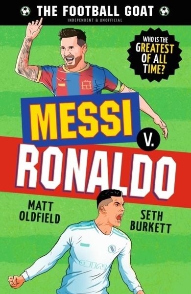 Matt OldfieldChildrenThe Football GOAT: Messi v. Ronaldo
