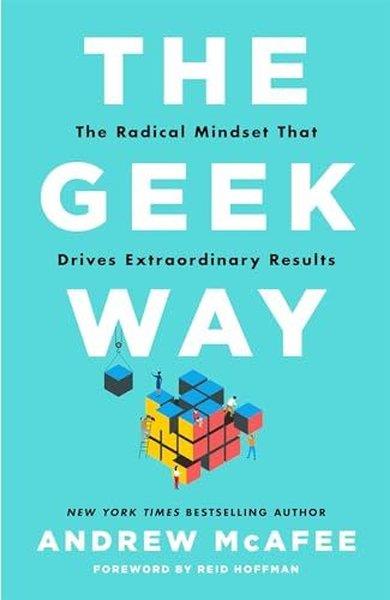Andrew McafeePersonal DevelopmentThe Geek Way : The Radical Mindset That Drives Extraordinary Results