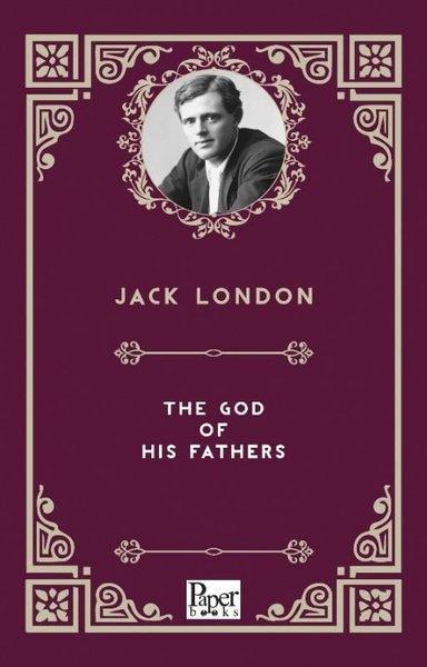 Jack LondonClassicsThe God of His FaThers