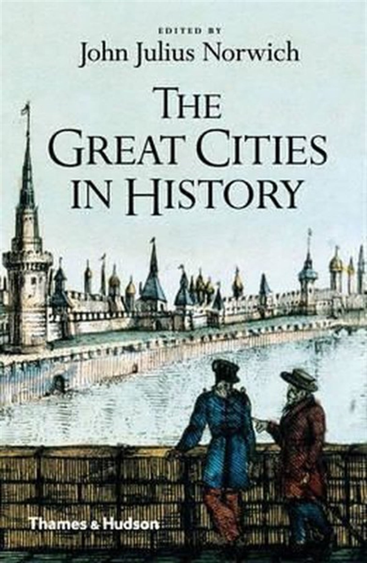 John Julius NorwichHistoryThe Great Cities in History