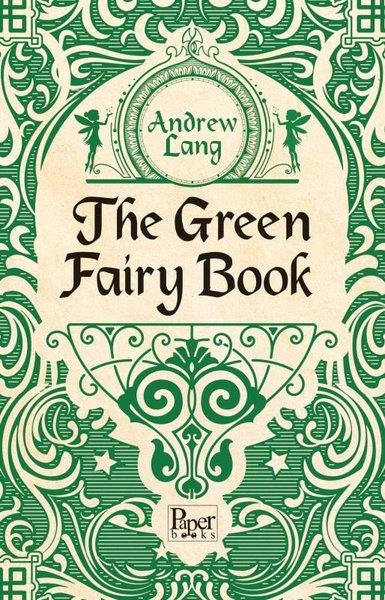 Andrew LangLiteratureThe Green Fairy Book