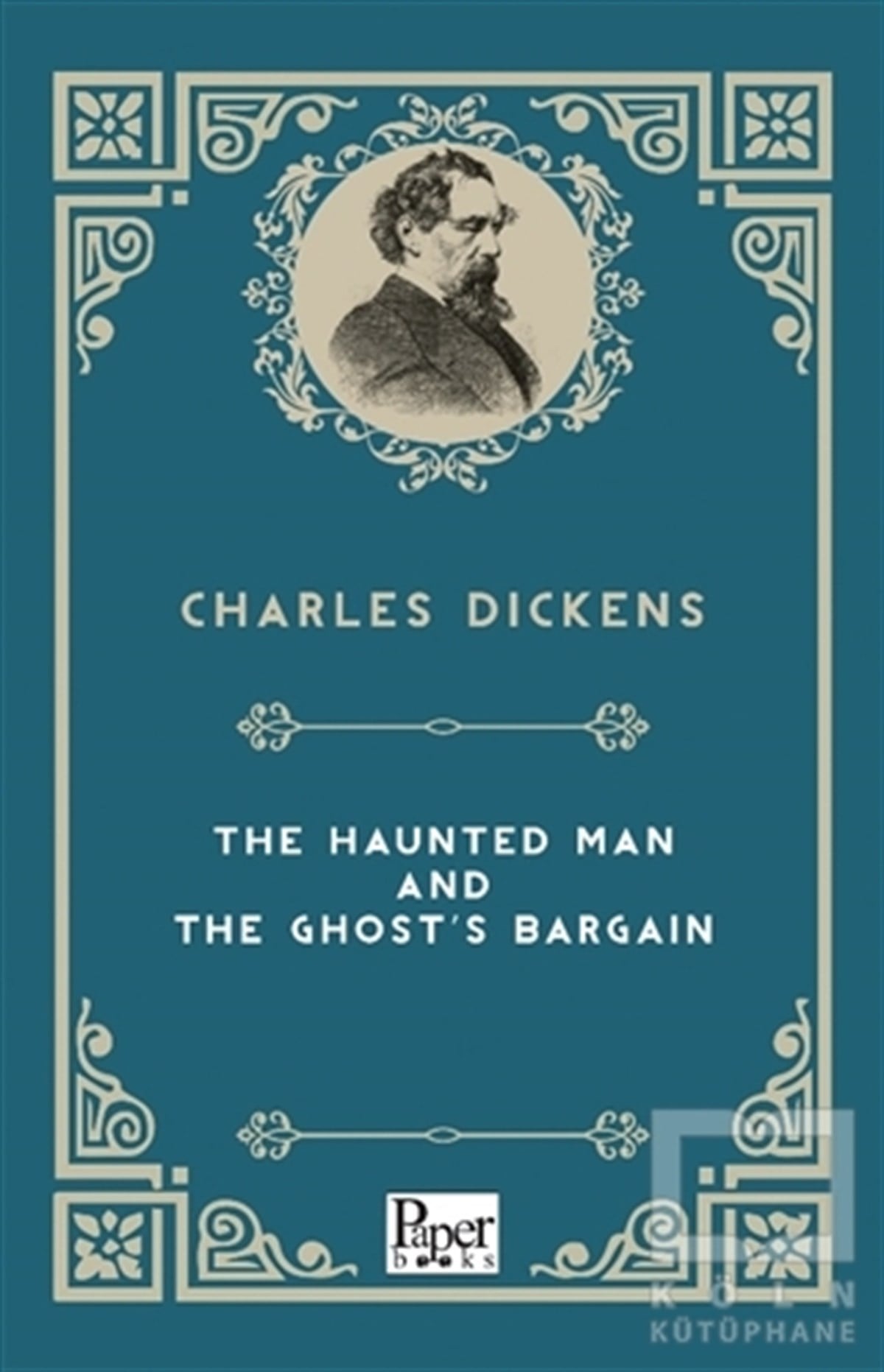 Charles DickensTürkçe RomanlarThe Haunted Man and The Ghost's Bargain